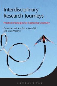 Title: Interdisciplinary Research Journeys: Practical Strategies for Capturing Creativity, Author: Catherine Lyall