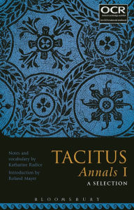 Title: Tacitus Annals I: A Selection, Author: Katharine Radice