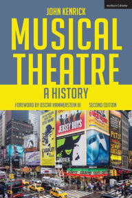 Title: Musical Theatre: A History, Author: John Kenrick