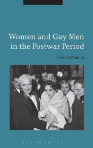Title: Women and Gay Men in the Postwar Period, Author: John Portmann
