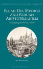 Elijah Del Medigo and Paduan Aristotelianism: Investigating the Human Intellect