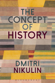 Title: The Concept of History, Author: Dmitri Nikulin