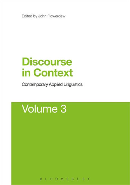Discourse Context: Contemporary Applied Linguistics Volume 3