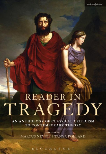 Reader Tragedy: An Anthology of Classical Criticism to Contemporary Theory