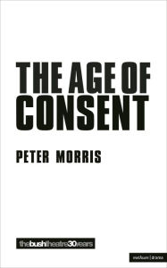 Title: Age Of Consent, Author: Peter Morris