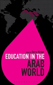 Title: Education in the Arab World, Author: Serra Kirdar