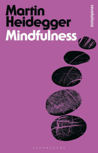 Title: Mindfulness, Author: Martin Heidegger