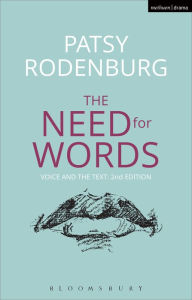 Title: The Need for Words: Voice and the Text, Author: Patsy Rodenburg