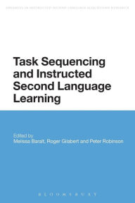 Title: Task Sequencing and Instructed Second Language Learning, Author: Melissa Baralt
