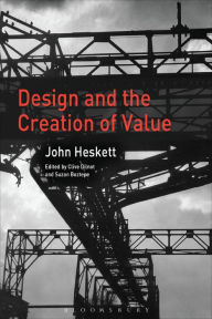 Title: Design and the Creation of Value, Author: John Heskett