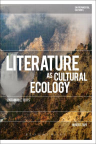 Title: Literature as Cultural Ecology: Sustainable Texts, Author: Hubert Zapf