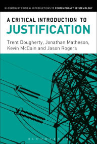 Title: A Critical Introduction to Justification, Author: Trent Dougherty