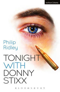 Title: Tonight With Donny Stixx, Author: Philip Ridley