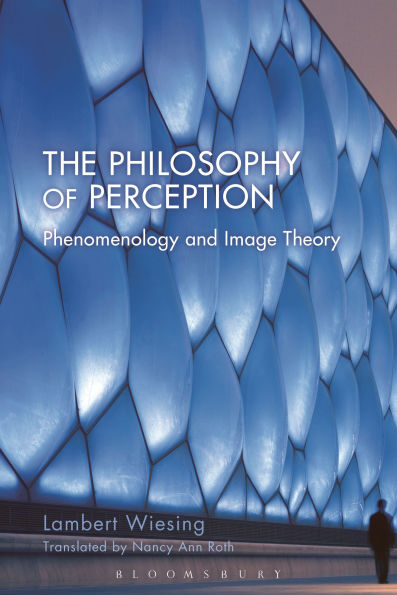 The Philosophy of Perception: Phenomenology and Image Theory