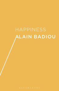 Title: Happiness, Author: Alain Badiou