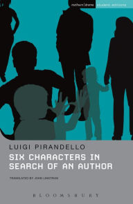 Title: Six Characters in Search of an Author, Author: Luigi Pirandello