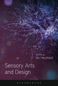 Title: Sensory Arts and Design, Author: Ian Heywood