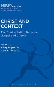 Title: Christ and Context: The Confrontation between Gospel and Culture, Author: Hilary Regan