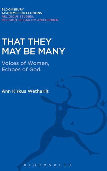 That They May be Many: Voices of Women, Echoes of God