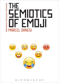 Title: The Semiotics of Emoji: The Rise of Visual Language in the Age of the Internet, Author: Marcel Danesi