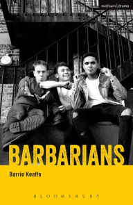 Title: Barbarians, Author: Barrie Keeffe