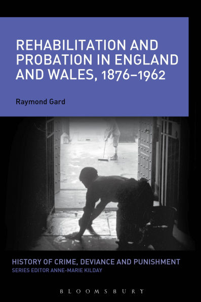 Rehabilitation and Probation England Wales, 1876-1962