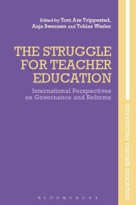 Title: The Struggle for Teacher Education: International Perspectives on Governance and Reforms, Author: Tom Are Trippestad