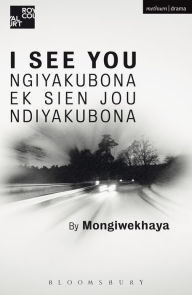 Title: I See You, Author: Mongiwekhaya