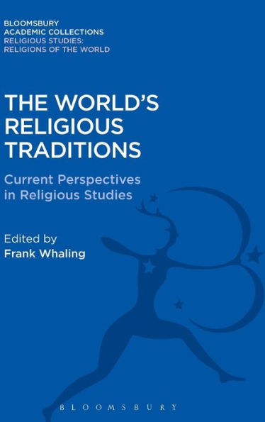 The World's Religious Traditions: Current Perspectives in Religious Studies