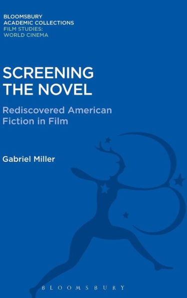 Screening the Novel: Rediscovered American Fiction in Film