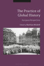 The Practice of Global History: European Perspectives