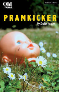 Title: Pramkicker, Author: Sadie Hasler