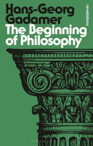 Title: The Beginning of Philosophy, Author: Hans-Georg Gadamer