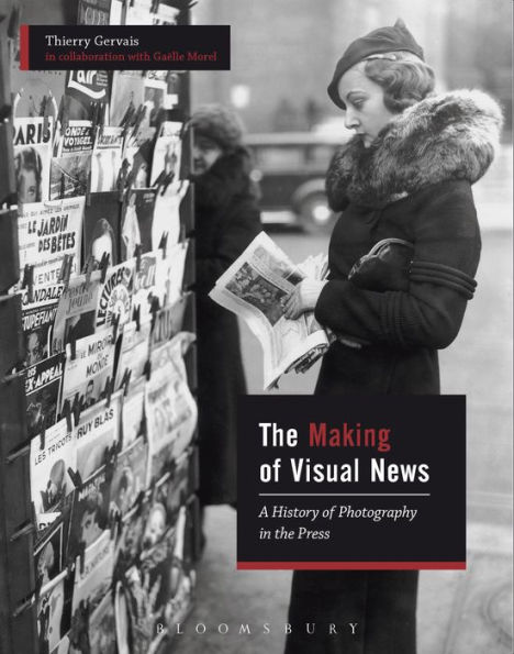 the Making of Visual News: A History Photography Press