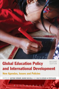 Title: Global Education Policy and International Development: New Agendas, Issues and Policies, Author: Antoni Verger