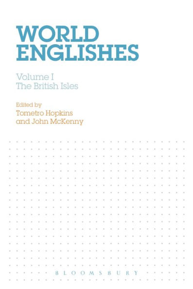 World Englishes: Volume I: The British Isles