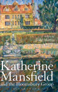 Title: Katherine Mansfield and the Bloomsbury Group, Author: Todd Martin
