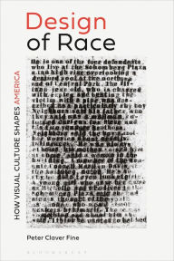 Title: The Design of Race: How Visual Culture Shapes America, Author: Peter Claver Fine