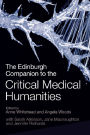 The Edinburgh Companion to the Critical Medical Humanities