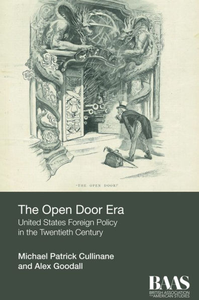 The Open Door Era: United States Foreign Policy in the Twentieth Century