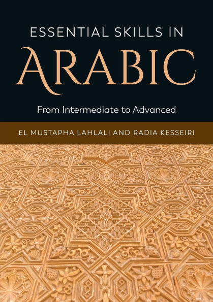 Essential Skills Arabic: From Intermediate to Advanced