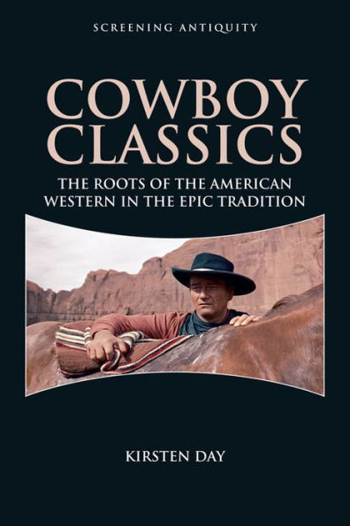 Cowboy Classics: The Roots of the American Western in the Epic Tradition