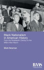Black Nationalism in American History: From the Nineteenth Century to the Million Man March