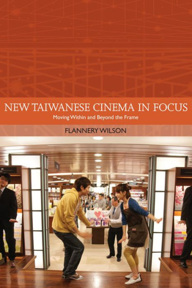 New Taiwanese Cinema Focus: Moving Within and Beyond the Frame
