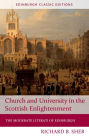 Church and University in the Scottish Enlightenment: The Moderate Literati of Edinburgh