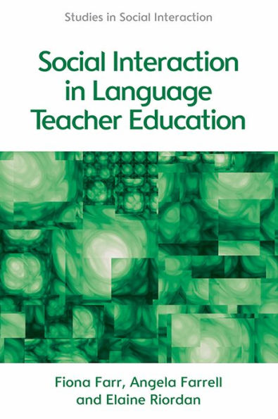 Social Interaction Language Teacher Education: A Corpus and Discourse Perspective