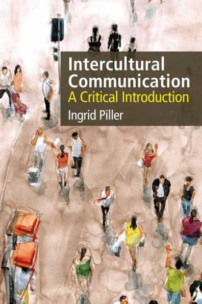 Intercultural Communication: A Critical Introduction / Edition 2