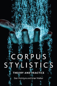 Title: Corpus Stylistics: Theory and Practice, Author: Dan McIntyre