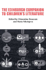 Title: The Edinburgh Companion to Children's Literature, Author: Clémentine Beauvais