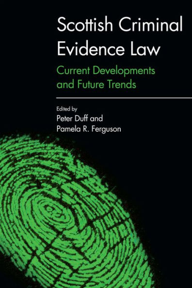 Scottish Criminal Evidence Law: Current Developments and Future Trends